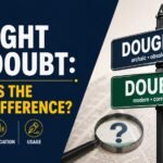 Dought Vs Doubt: What Is the Real Difference?