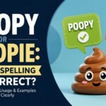 Poopy Or Poopie: Which Spelling Is Correct?