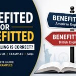 Benefited Or Benefitted: Which Spelling Is Correct?