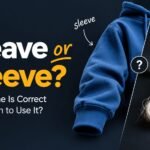 Sleave Or Sleeve: What Is the Difference And Which One Should You Use?
